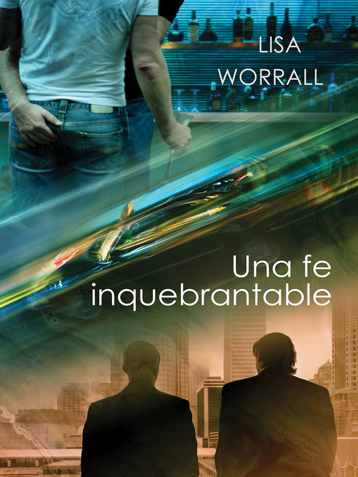Title details for Una fe inquebrantable by Lisa Worrall - Available